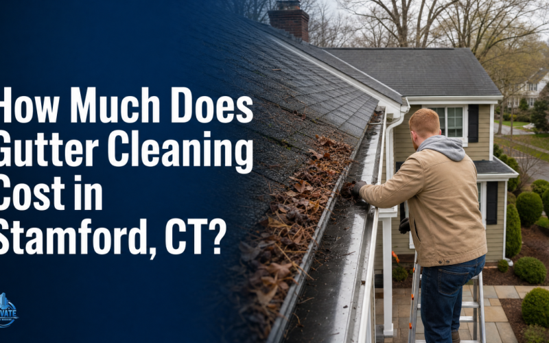 Stamford Gutter Cleaning Pricing Guide Released by Elevate Power Washing
