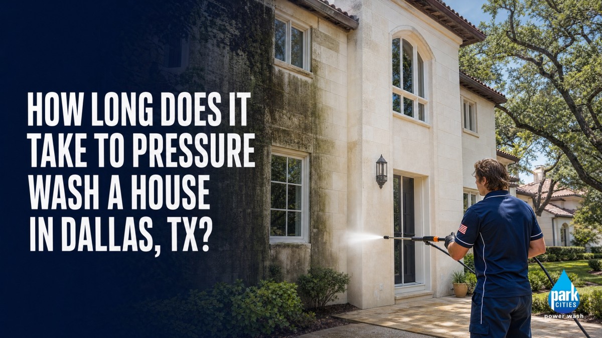 Park Cities Power Wash Publishes Dallas House Wash Timeline Guide